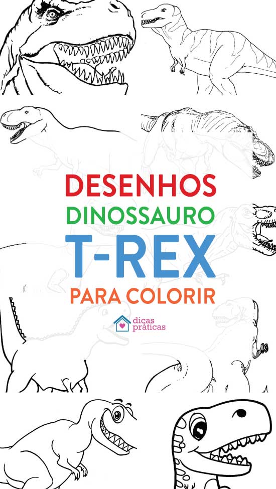 50+ Desenhos de T-Rex para colorir e imprimir - Como fazer em casa